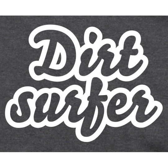 Dirtsurfer T-Shirt Number 1