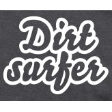 Dirtsurfer T-Shirt Number 1